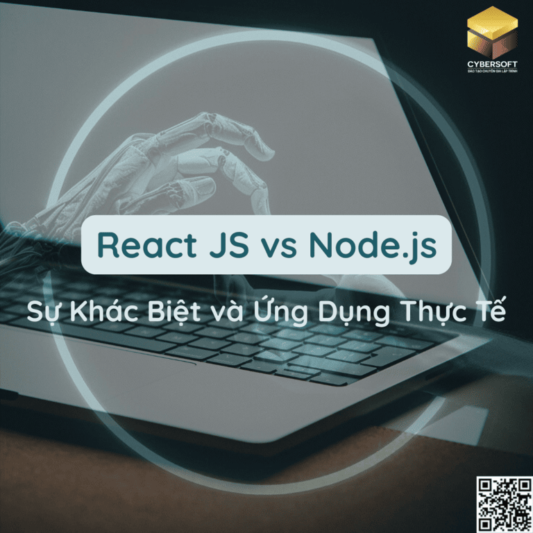 React JS vs Node.js: Sự Khác Biệt và Ứng Dụng Thực Tế