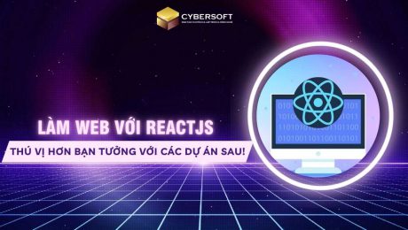 Làm web với ReactJS thú vị hơn bạn tưởng với các dự án sau!